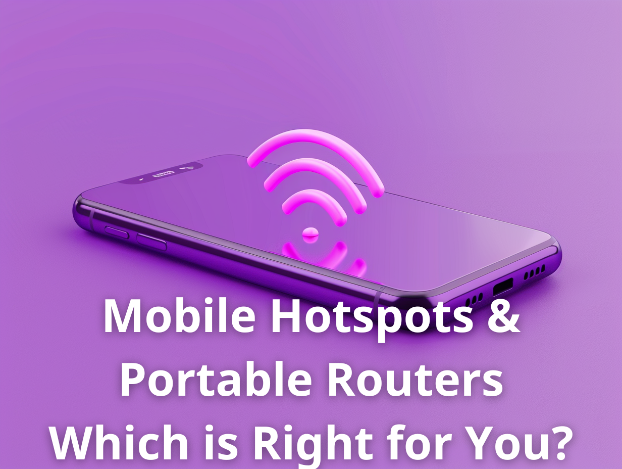 Featured image for “Mobile Hotspots & Portable Routers – Which is Right For You?”